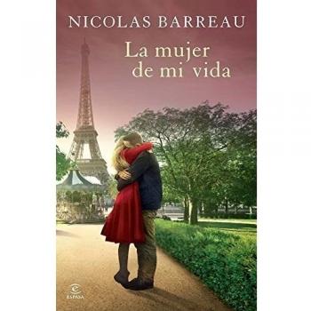 La mujer de mi vida - Nicolas Barreau
