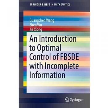 An Introduction to Optimal Control of FBSDE with Incomplete Information