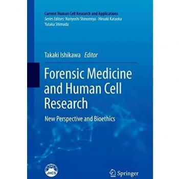 Forensic Medicine and Human Cell Research: New Perspective and Bioethics