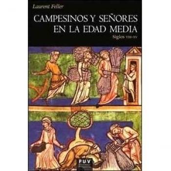 Campesinos Y Señores En La Edad Media. Siglos Viii-Xv: 165 - Laurent Feller
