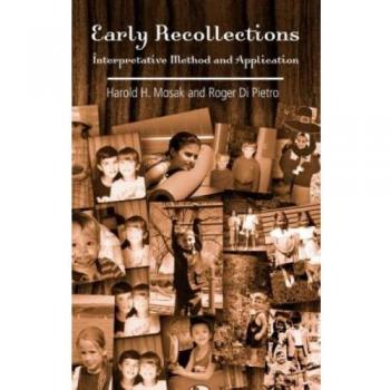 Early Recollections: Interpretative Method and Application: Interpretive Method and Application