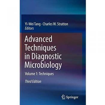 Advanced Techniques in Diagnostic Microbiology: Volume 1: Techniques