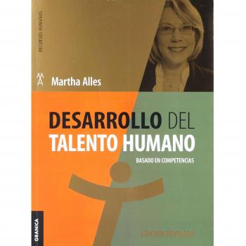 DESARROLLO DEL TALENTO HUMANO NE REVISADA - MARTHA ALLES
