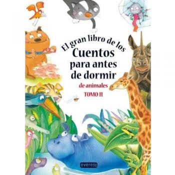 El gran libro de los cuentos para antes de dormir de animales. Tomo II