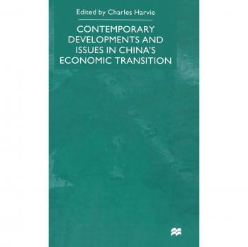 Contemporary Developments and Issues in China's Economic Transition
