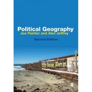 Political Geography, Second Edition: An Introduction to Space and Power