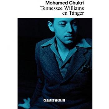 Tennessee Williams en Tánger - Mohamed Chukri