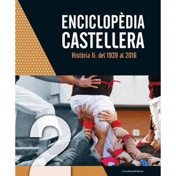 Enciclopèdia Castellera. Història II: Del 1939 Al 2016 - Diversos Autors