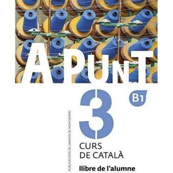 A punt. Curs de català. Llibre de l'alumne 3