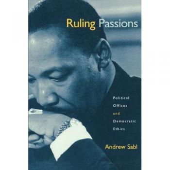 Ruling Passions: Political Offices and Democratic Ethics Book