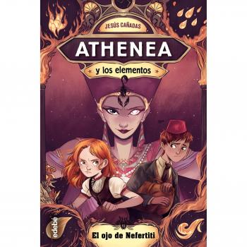 ATHENEA Y LOS ELEMENTOS 1: EL OJO DE NEFERTITI - Jesús Jimenez Cañada
