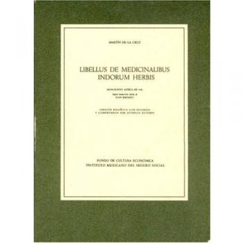 Libellus de medicinalibus indorum herbis, 2 vols.
