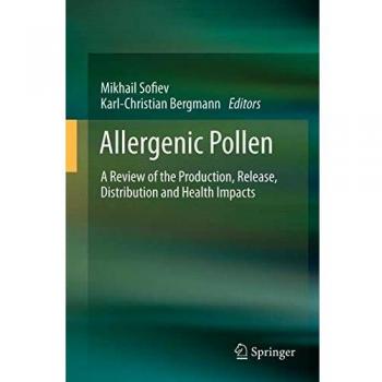 Allergenic Pollen: A Review of the Production, Release, Distribution and Health Impacts