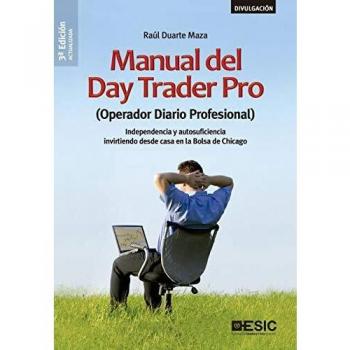 Manual del Day Trader Pro. - Raúl Duarte Maza