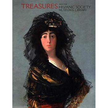 TREASURES FROM THE HISPANIC SOCIETY MUSEUM & LIBRARY
