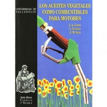 Aceites Vegetales Como Combustibles Para Motores, Los