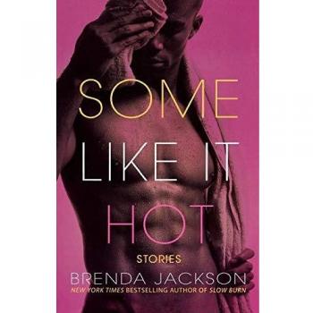 Some Like It Hot: Engaging Romance Stories by Brenda Jackson