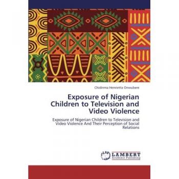 Exposición de Niños Nigerianos a la Violencia en Televisión y Video: Percepción de Relaciones Sociales