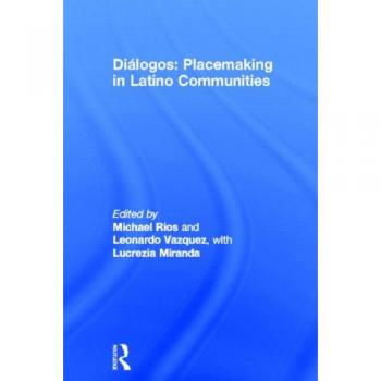 Diálogos: Placemaking in Latino Communities