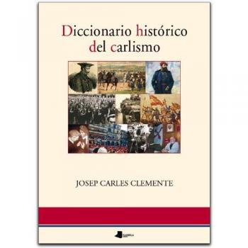 Diccionario histãrico del carlismo - Clemente Josep Carles