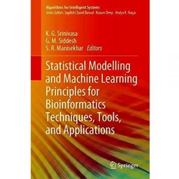 Statistical Modelling and Machine Learning Principles for Bioinformatics Techniques, Tools, and Applications