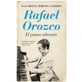 Rafael Orozco. El Piano Vibrante