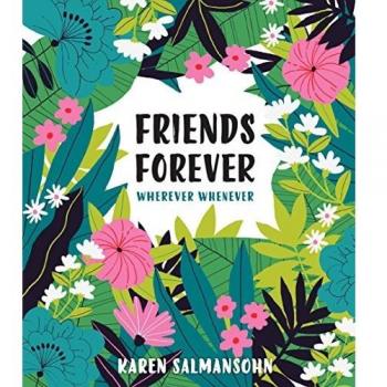 Friends Forever Wherever Whenever: A Little Book of Big Appreciation