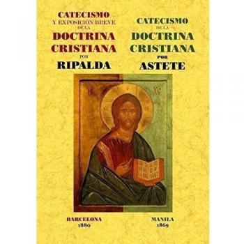Catecismo y Exposicion Breve de La Doctrina Cristiana