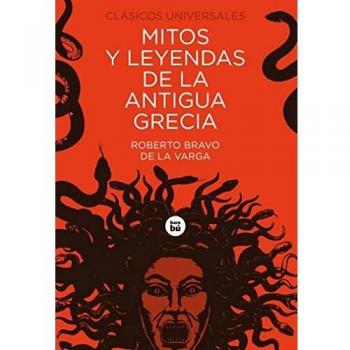 Mitos y leyendas de la antigua Grecia: 13 (Clásicos universales