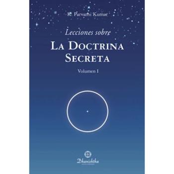 Lecciones sobre LA DOCTRINA SECRETA: Volumen I