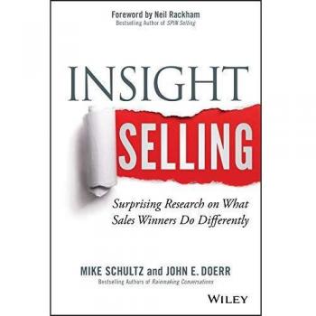 Insight Selling: Research-Based Strategies for Sales Success by Mike Schultz