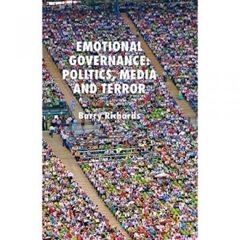 Emotional Governance: Politics, Media and Terror
