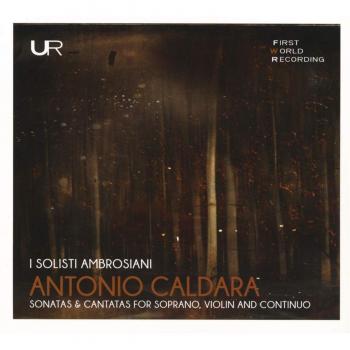 Caldara: Sonatas & Cantatas