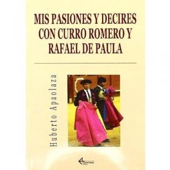 Mis pasiones y decires con Curro Romero y Rafael de Paula