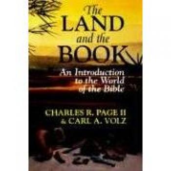 The Land and the Book: A Comprehensive Introduction to Biblical Geography and Context
