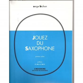 Serge Bichon: Jouez du Saxophone - Volume 1