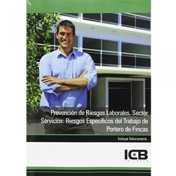 Prevención de Riesgos Laborales. Sector Servicios: Riesgos Específicos del Trabajo de Portero de Fincas