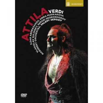 Verdi attila abdrazakov mariinsky orchestragergiev dvd 2013