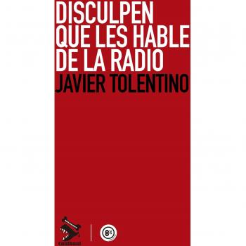 Disculpen que les hable de la radio