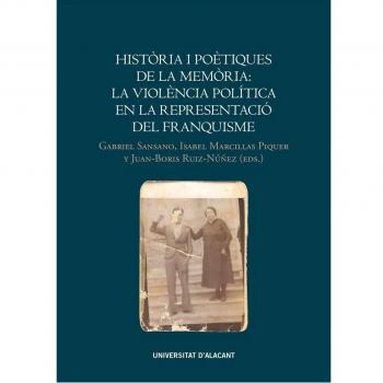 Història i poètiques de la memòria: la violència política en la representació del franquisme: V Trobada de la Comissió de la Veritat