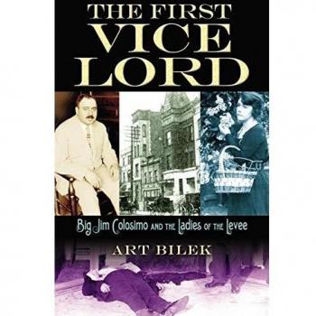 The First Vice Lord: Big Jim Colosimo and the Ladies of the Levee