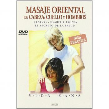 Masaje oriental de cabeza, cuello y hombros [DVD]