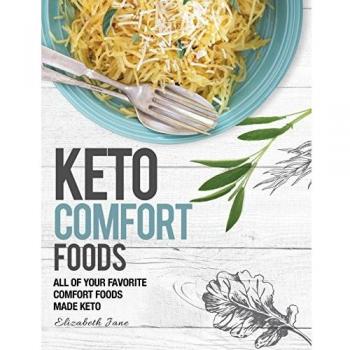 Comida Reconfortante Keto: Todos tus Platillos Favoritos en Versión Keto