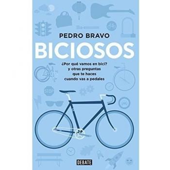 Biciosos: ¿Por qué vamos en bici? y otras preguntas que te haces cuando vas a pedales