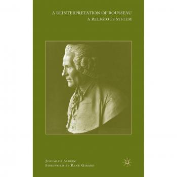 A Reinterpretation of Rousseau: A Religious System