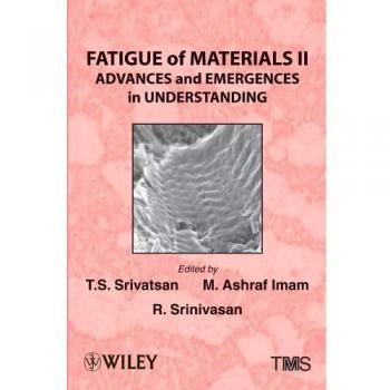 Fatigue of Materials II: Advances and Emergences in Understanding