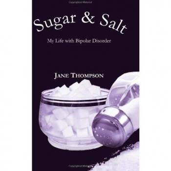 Bipolar Disorder Memoir: Sugar & Salt by Jane Thompson (Paperback)