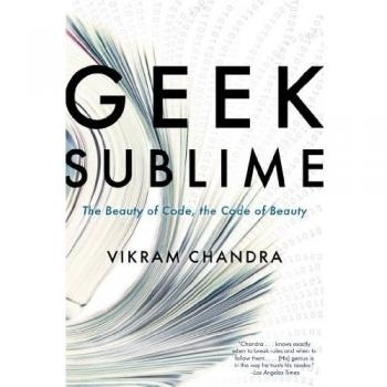 Geek Sublime: The Beauty of Code, the Code of Beauty
