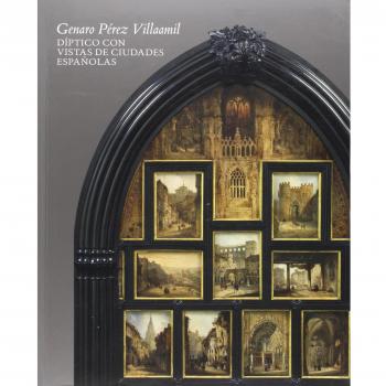 Genaro Pérez Villaamil. Díptico con vistas de ciudades españolas