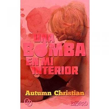 Una Bomba En mi interior: 11